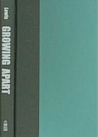 Growing Apart: Oil, Politics, and Economic Change in Indonesia and Nigeria (Hardcover)