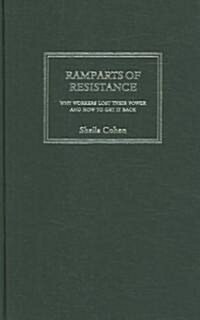 Ramparts of Resistance : Why Workers Lost Their Power, and How to Get It Back (Hardcover)