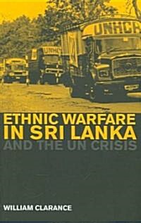 Ethnic Warfare in Sri Lanka and the U.N. Crisis (Paperback)