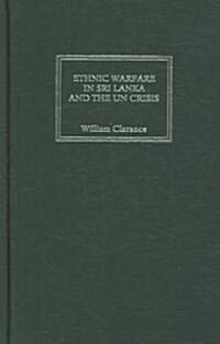 Ethnic Warfare in Sri Lanka and the UN Crisis (Hardcover)