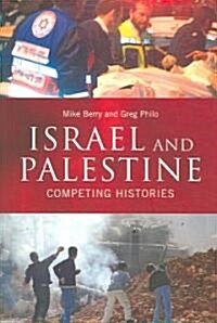 Israel and Palestine : Competing Histories (Paperback)