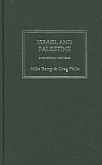 Israel and Palestine : Competing Histories (Hardcover)