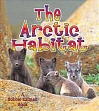 The Arctic Habitat (Paperback)