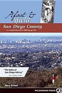 Afoot & Afield San Diego County: A Comprehensive Hiking Guide (Paperback)