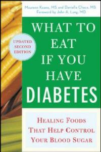 What to eat if you have diabetes : healing foods that help control your blood sugar / Updated 2nd ed