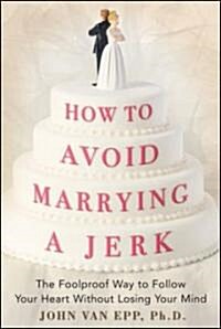 How to Avoid Marrying a Jerk (Hardcover)