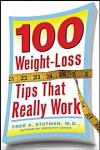 100 Weight-Loss Tips That Really Work (Paperback)