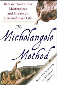 The Michelangelo Method: Release Your Inner Masterpiece and Create an Extraordinary Life (Hardcover)