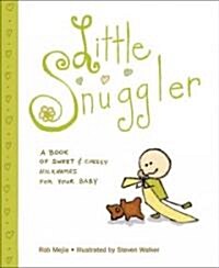 Little Snuggler: A Book of Sweet and Cheeky Nicknames for Your Baby (Hardcover)
