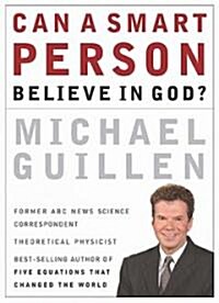 Can a Smart Person Believe in God? (Paperback)