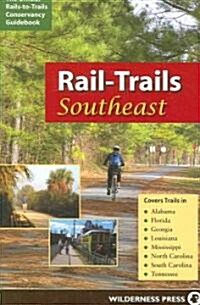 Rail-Trails Southeast: The Official Rails-To-Trails Conservancy Guidebook (Paperback, Revised)