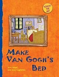 [중고] Make Van Gogh‘s Bed (Board Book, MUS)