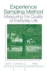 Experience sampling method : measuring the quality of everyday life