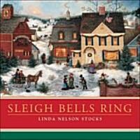 Sleigh Bells Ring (Hardcover)
