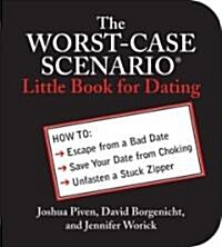 The Worst-Case Scenario Little Book for Dating (Novelty)