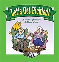 Lets Get Pickled! (Paperback)
