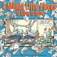 A Million Little Pieces of Close to Home: A Close to Home Collection (Paperback)