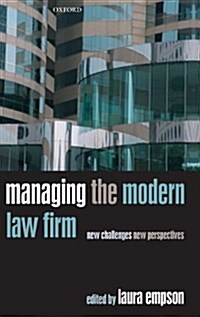 Managing the Modern Law Firm : New Challenges, New Perspectives (Hardcover)