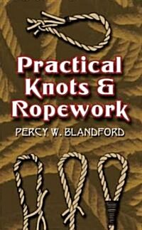 Practical Knots and Ropework (Paperback)
