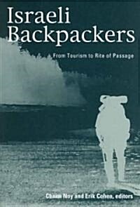 Israeli Backpackers and Their Society: A View from Afar (Paperback)