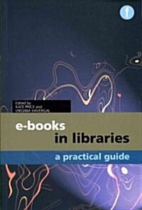 E-books in Libraries : A Practical Guide (Paperback)
