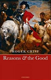 Reasons And the Good (Hardcover)