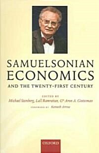 Samuelsonian Economics and the Twenty-First Century (Paperback)