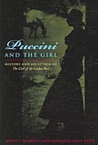 Puccini and the Girl: History and Reception of the Girl of the Golden West (Paperback)