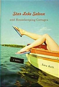 Star Lake Saloon and Housekeeping Cottages (Paperback)