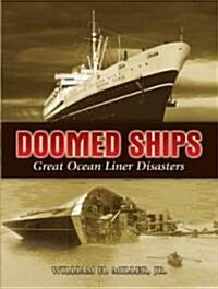 Doomed Ships: Great Ocean Liner Disasters (Paperback)