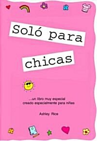 Solo Para Ninas! (Spanish Girls Rule!) (Paperback)