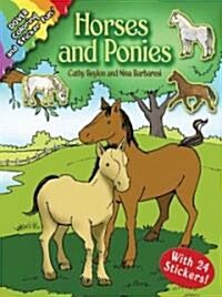 Horses and Ponies: Coloring and Sticker Fun: With 24 Stickers! [With 24 Stickers] (Paperback)