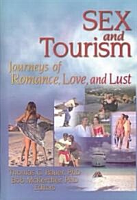 Sex and Tourism: Journeys of Romance, Love, and Lust (Hardcover, Special Edition)