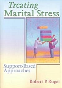 Treating Marital Stress: Support-Based Approaches (Paperback)