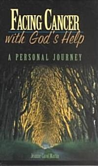 Facing Cancer With Gods Help (Paperback)