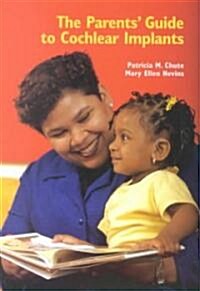 The Parents Guide to Cochlear Implants (Paperback)