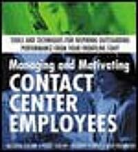 Managing and Motivating Contact Center Employees (Paperback)