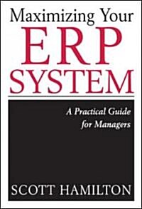 Maximizing Your Erp System (Hardcover)