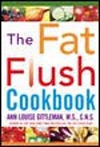 The Fat Flush Cookbook (Hardcover)