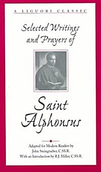 Selected Writings and Prayers of Saint Alphonsus (Paperback)