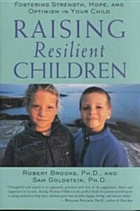 [중고] Raising Resilient Children: Fostering Strength, Hope, and Optimism in Your Child (Paperback)