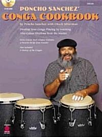Poncho Sanchez Conga Cookbook: Develop Your Conga Playing by Learning Afro-Cuban Rhythms from the Master (Bk/Online Audio) [With CD] (Paperback)