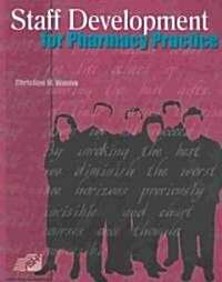 Staff Development for Pharmacy Practice (Paperback)