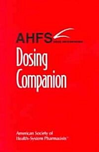 Ahfs Dosing Companion (Paperback)