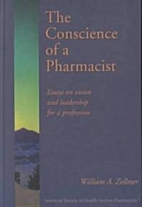 The Conscience of a Pharmacist (Hardcover)