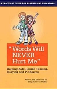 [중고] Words Will Never Hurt Me: Helping Kids Handle Teasing (Paperback)