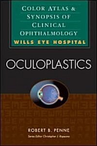 Oculoplastics: Color Atlas & Synopsis of Clinical Ophthalmology (Wills Eye Hospital Series) (Paperback)