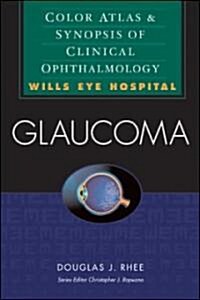 Glaucoma: Color Atlas & Synopsis of Clinical Ophthalmology (Paperback)