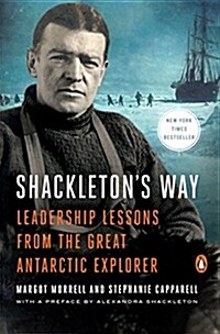 Shackletons Way: Leadership Lessons from the Great Antarctic Explorer (Paperback, Deckle Edge)