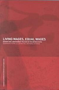 Living Wages, Equal Wages: Gender and Labour Market Policies in the United States (Paperback)